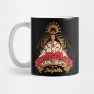 VIRGEN DE JUQUILA MADRE QUERIDA Mug